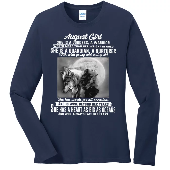 August Girl She Is Goddess A Warrior Worth More Than Her Weight In Gold She Is A Ladies Long Sleeve Shirt