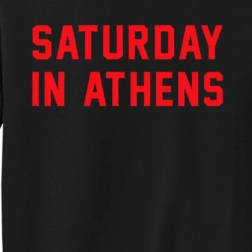 Athens Georgia Saturday In Athens Tall Sweatshirt