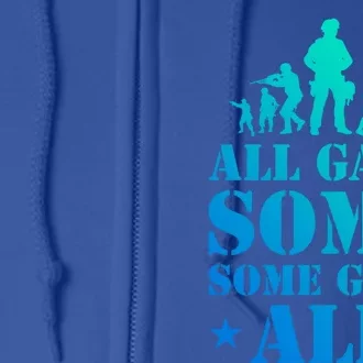 All Gave Some Some Gave All Gift Veterans Gift Full Zip Hoodie