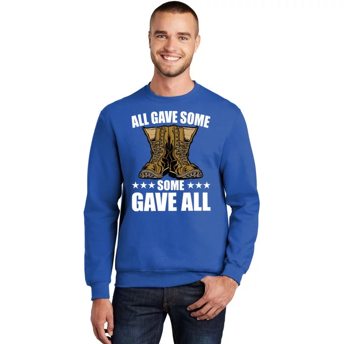 All Gave Some Some Gave All Memorial Day Some Gave All Funny Gift Sweatshirt