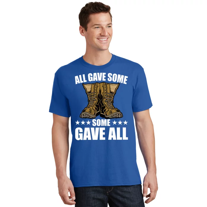 All Gave Some Some Gave All Memorial Day Some Gave All Funny Gift T-Shirt