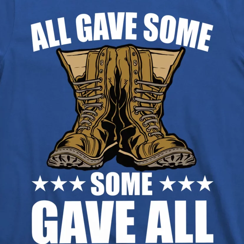 All Gave Some Some Gave All Memorial Day Some Gave All Funny Gift T-Shirt