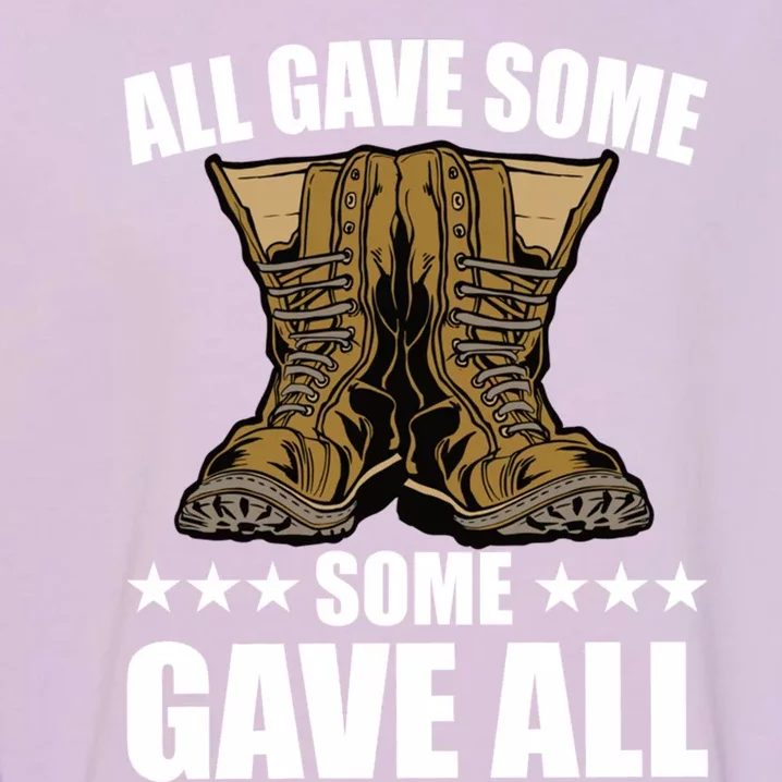 All Gave Some Some Gave All Memorial Day Some Gave All Funny Gift Garment-Dyed Sweatshirt