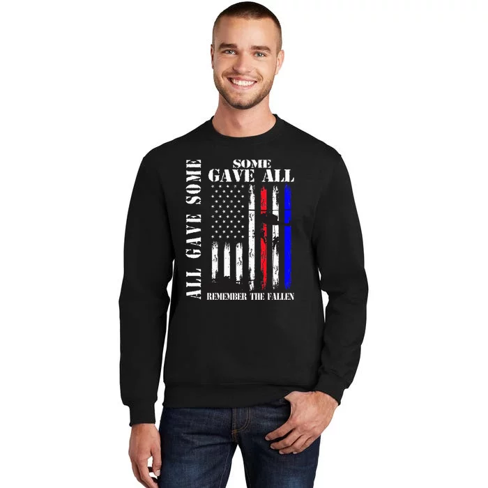 All Gave Some Some Gave All Flag Veteran Memorial Day Family Tall Sweatshirt