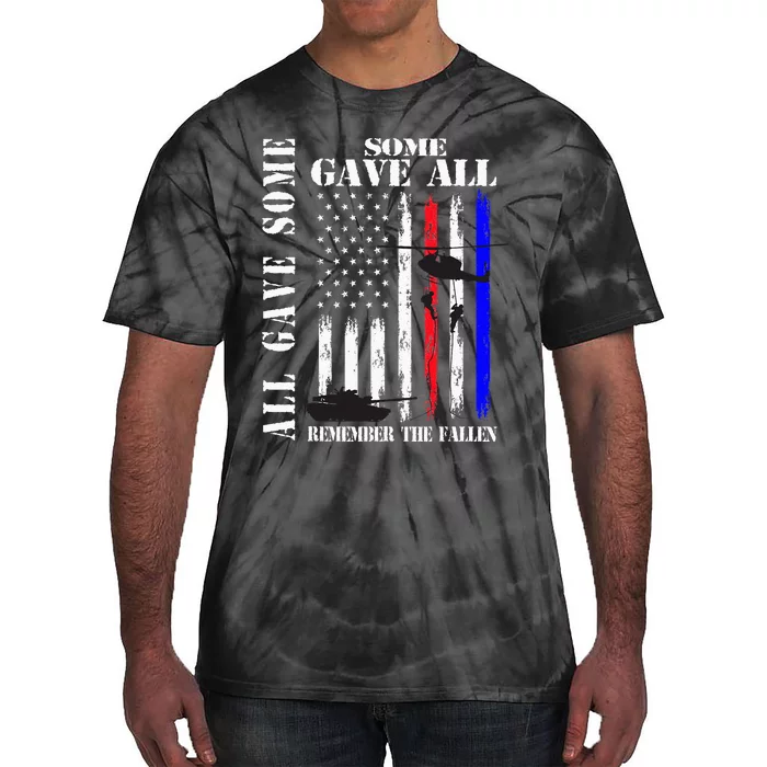 All Gave Some Some Gave All Flag Veteran Memorial Day Family Tie-Dye T-Shirt