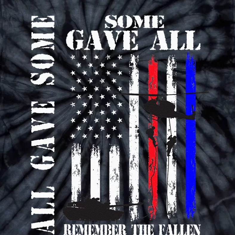 All Gave Some Some Gave All Flag Veteran Memorial Day Family Tie-Dye T-Shirt