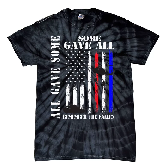 All Gave Some Some Gave All Flag Veteran Memorial Day Family Tie-Dye T-Shirt