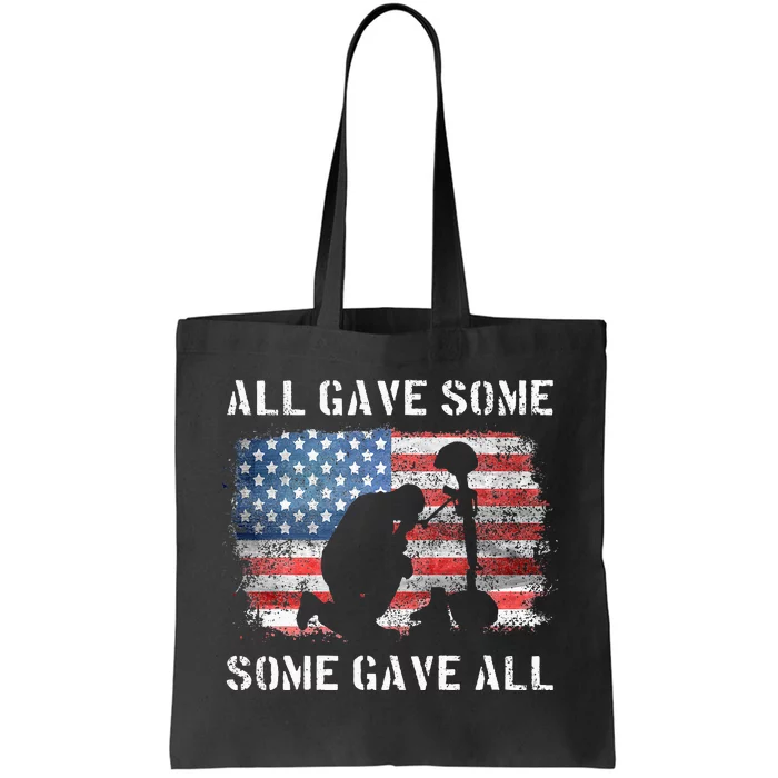 All Gave Some Some Gave All I Veteran & Memorials Day Tote Bag