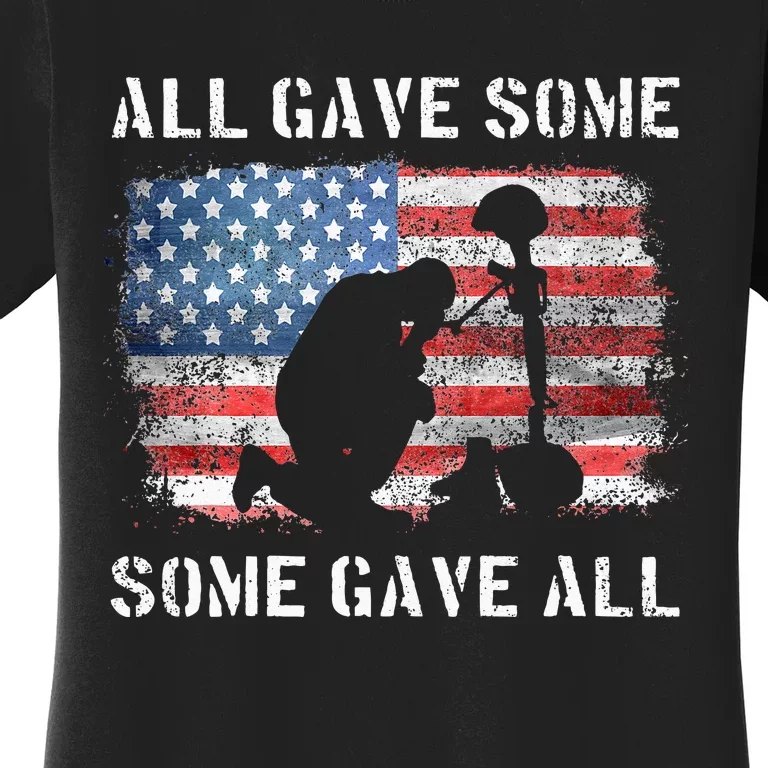 All Gave Some Some Gave All I Veteran & Memorials Day Women's T-Shirt