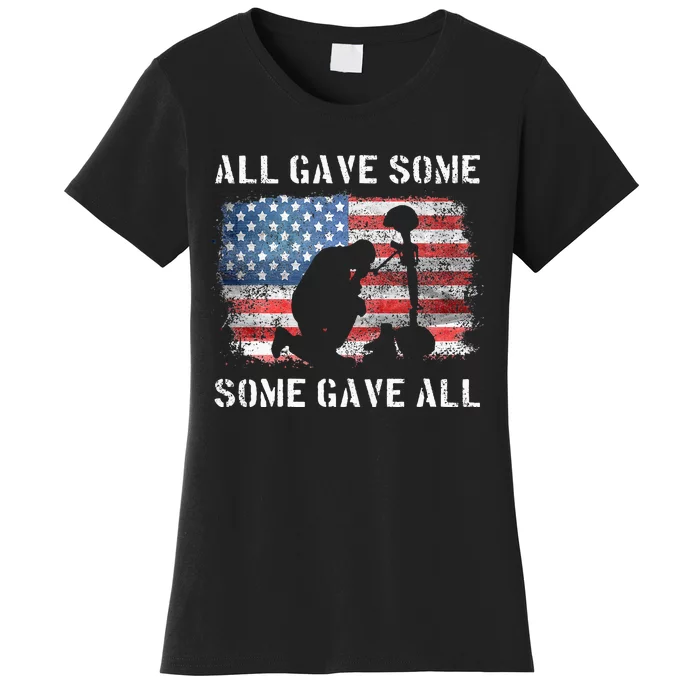 All Gave Some Some Gave All I Veteran & Memorials Day Women's T-Shirt