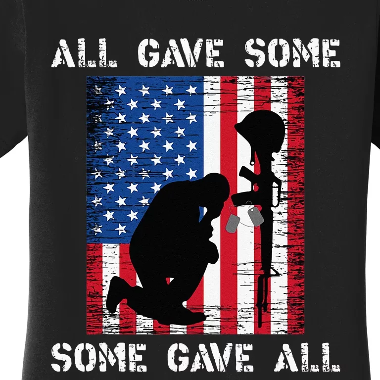 All Gave Some Some Gave All Veteran & Memorials Day Women's T-Shirt