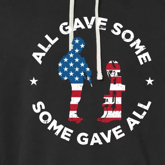 All Gave Some Some Gave All Memorial Day Veterans Day Gift Garment-Dyed Fleece Hoodie