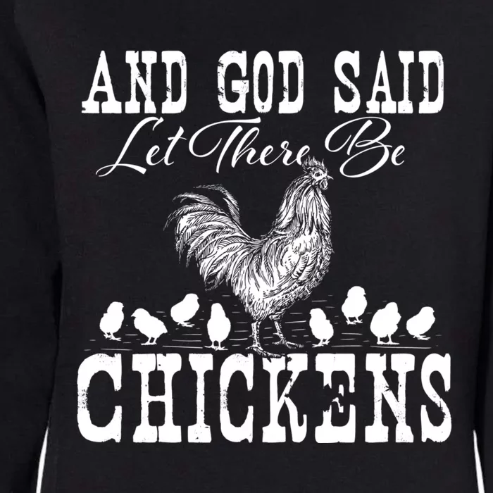 And God Said Let There Be Chickens Farm Animal Farming Womens California Wash Sweatshirt