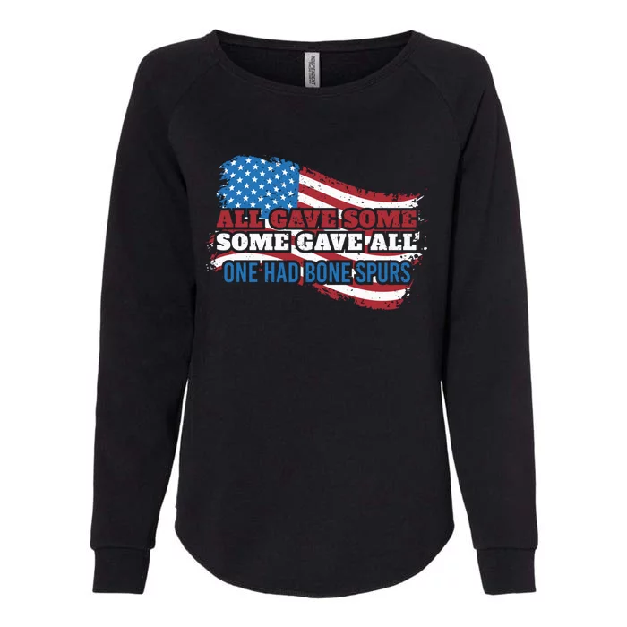 All Gave Some Some Gave All One Had Bone Spurs Usa Cool Gift Womens California Wash Sweatshirt