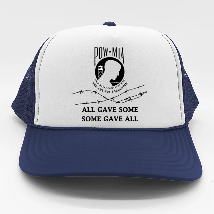 All Gave Some Some Gave All Pow Mia Meaningful Gift Trucker Hat