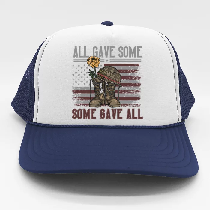 All Gave Some Some Gave Patriotic Patriiot Great Gift Trucker Hat