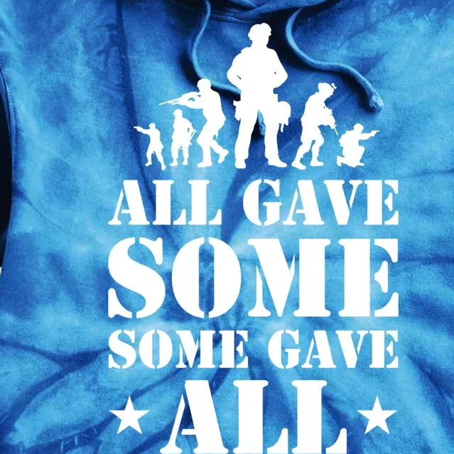 All Gave Some Some Gave All Gift Veterans Gift Tie Dye Hoodie