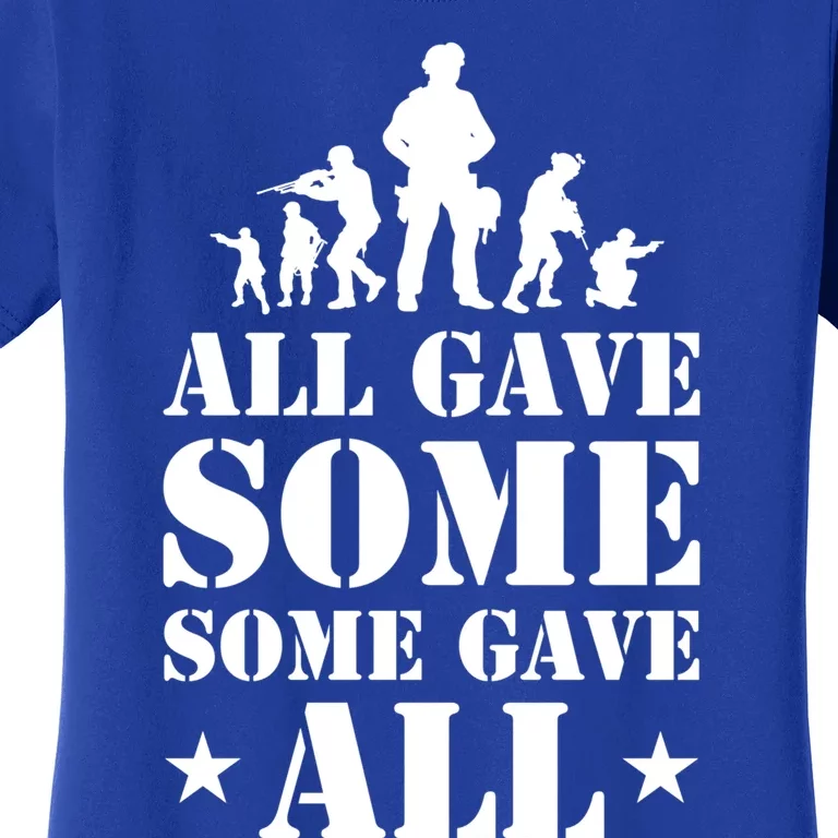 All Gave Some Some Gave All Gift Veterans Gift Women's T-Shirt