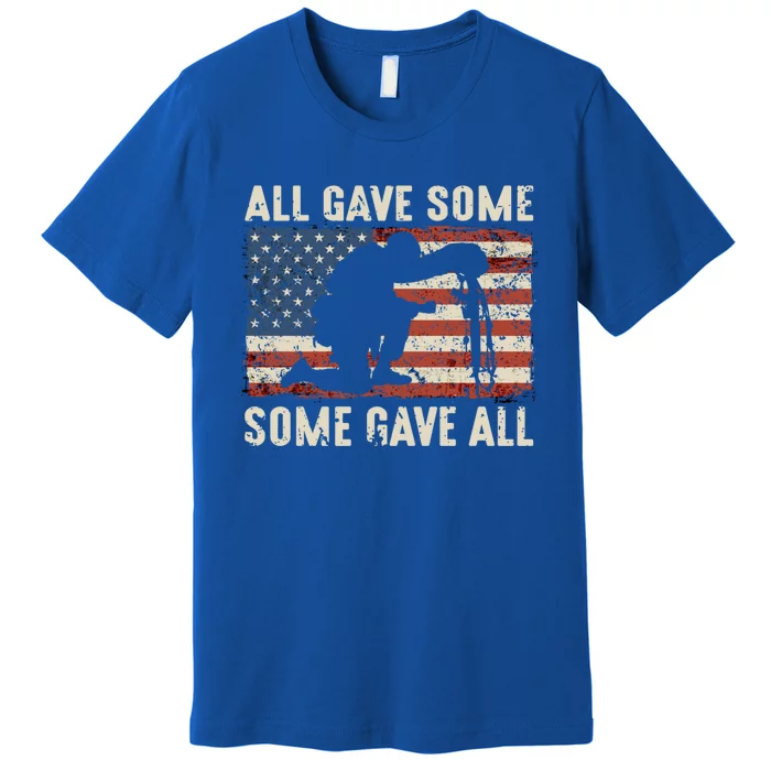 All Gave Some Some Gave All Cute Gift Premium T-Shirt