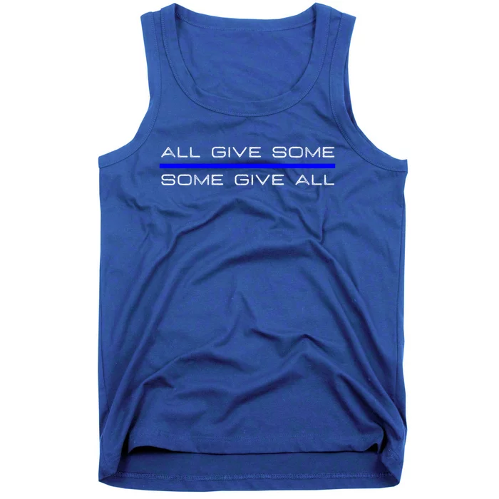 All Gave Some Some Gave All Thin Blue Line Gift Tank Top