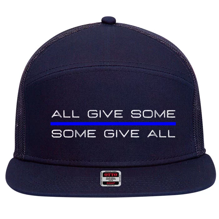 All Gave Some Some Gave All Thin Blue Line Gift 7 Panel Mesh Trucker Snapback Hat