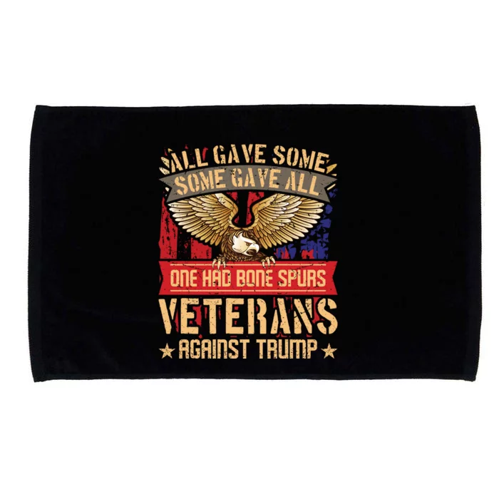 All Gave Some Some Gave All Us Flag Veterans Against Trump Meaningful Gift Microfiber Hand Towel