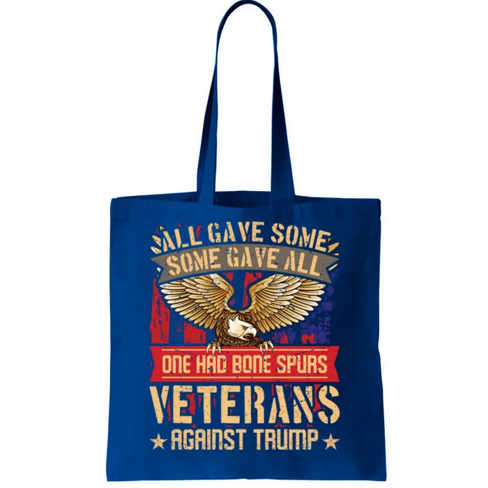 All Gave Some Some Gave All Us Flag Veterans Against Trump Meaningful Gift Tote Bag