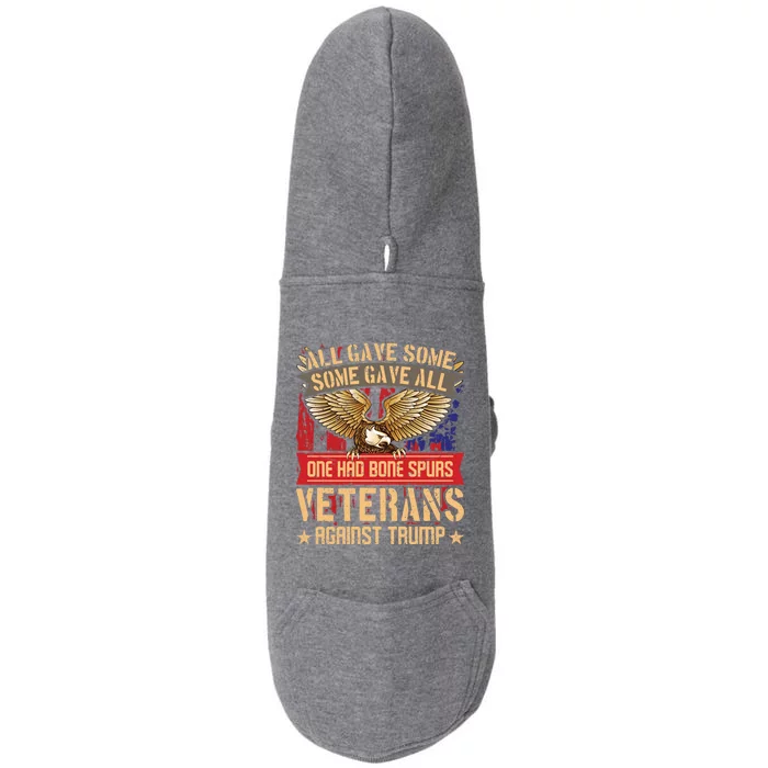 All Gave Some Some Gave All Us Flag Veterans Against Trump Meaningful Gift Doggie 3-End Fleece Hoodie