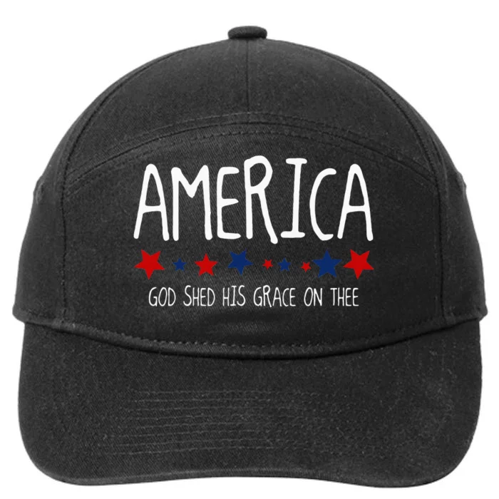 America God Shed His Grace On Thee Tee 4th Of July Men Women 7-Panel Snapback Hat