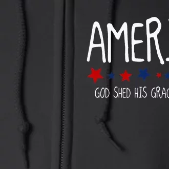 America God Shed His Grace On Thee Tee 4th Of July Men Women Full Zip Hoodie