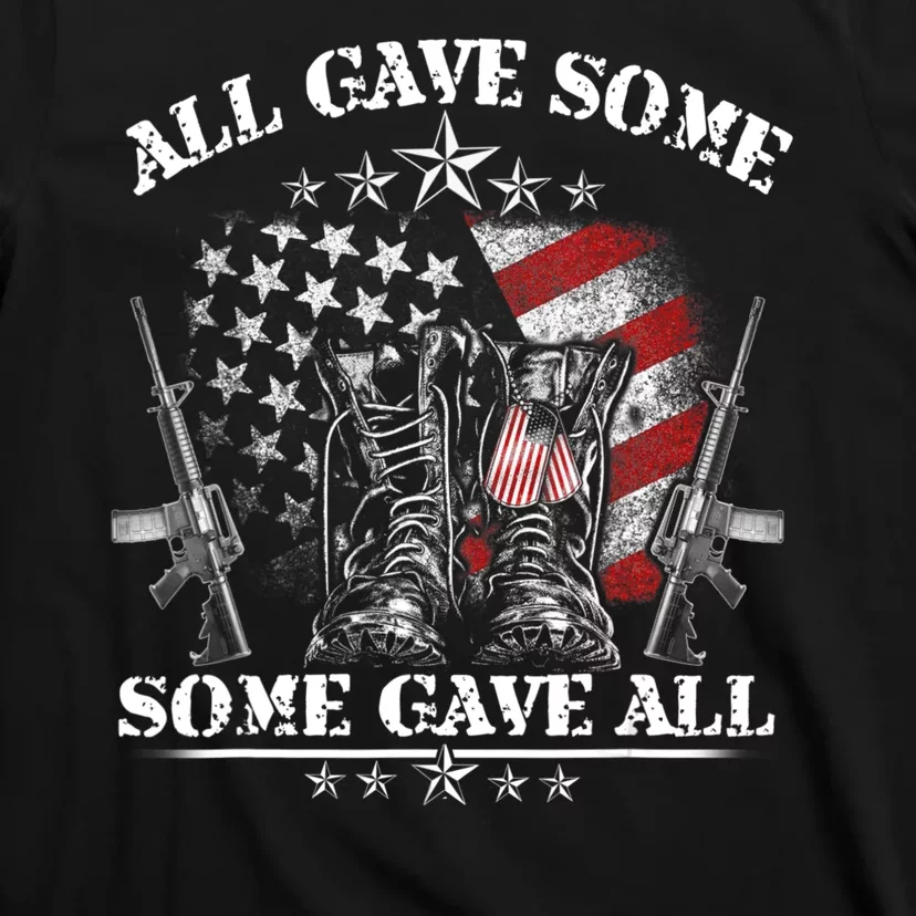 All Gave Some Some Gave All Veteran & Memorial's Day T-Shirt