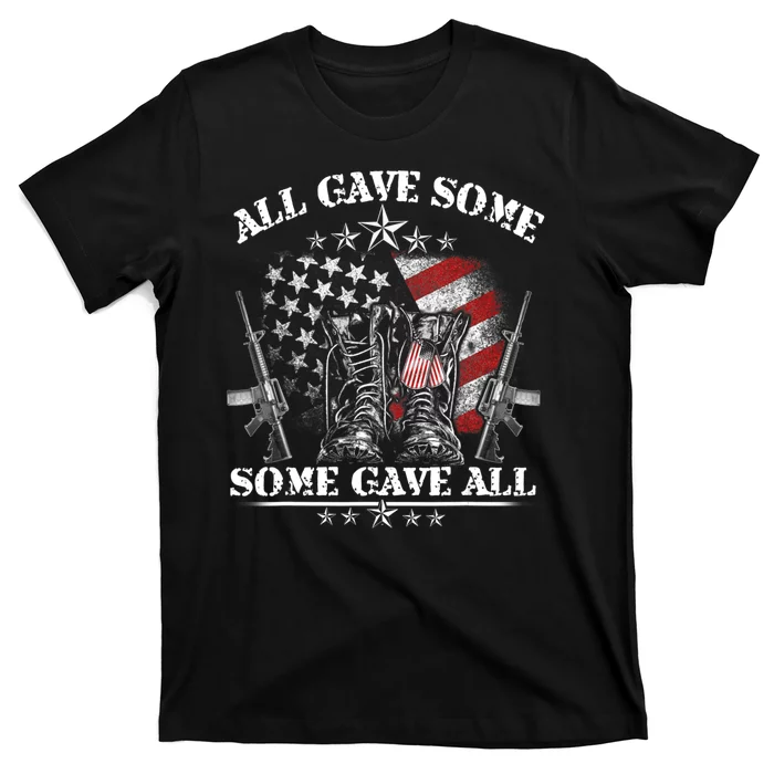 All Gave Some Some Gave All Veteran & Memorial's Day T-Shirt