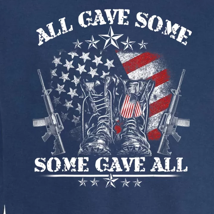 All Gave Some Some Gave All Veteran & Memorial's Day Garment-Dyed Sweatshirt