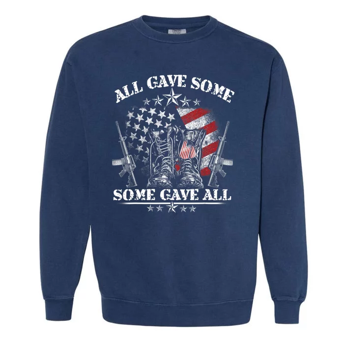 All Gave Some Some Gave All Veteran & Memorial's Day Garment-Dyed Sweatshirt