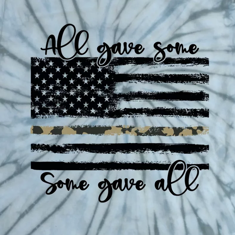 All Gave Some Some Gave All Memorial Day Us Army Veteran Gift Tie-Dye T-Shirt