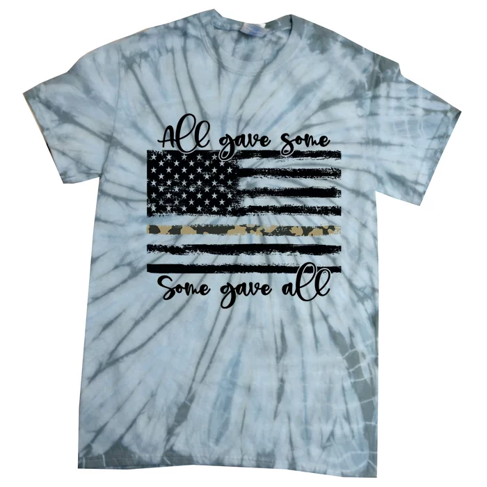 All Gave Some Some Gave All Memorial Day Us Army Veteran Gift Tie-Dye T-Shirt