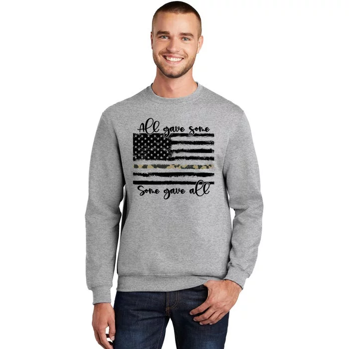 All Gave Some Some Gave All Memorial Day Us Army Veteran Gift Tall Sweatshirt