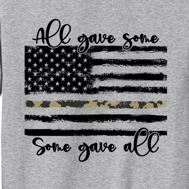 All Gave Some Some Gave All Memorial Day Us Army Veteran Gift Tall Sweatshirt