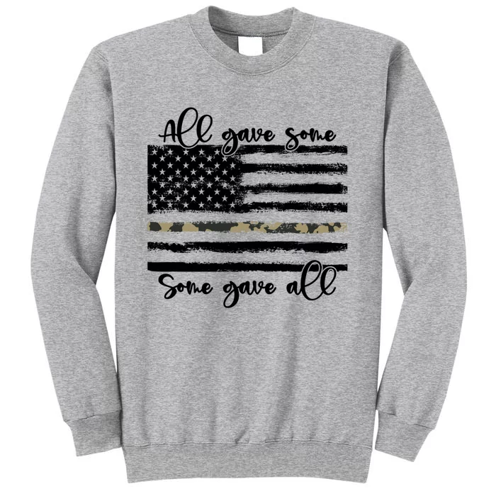 All Gave Some Some Gave All Memorial Day Us Army Veteran Gift Tall Sweatshirt