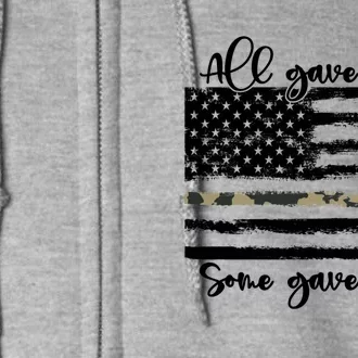 All Gave Some Some Gave All Memorial Day Us Army Veteran Gift Full Zip Hoodie