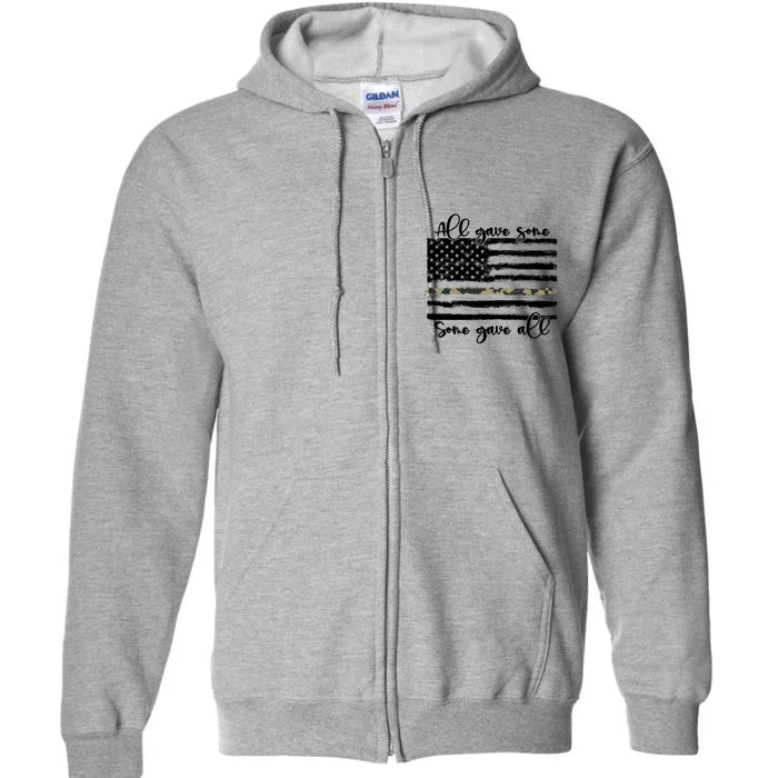 All Gave Some Some Gave All Memorial Day Us Army Veteran Gift Full Zip Hoodie