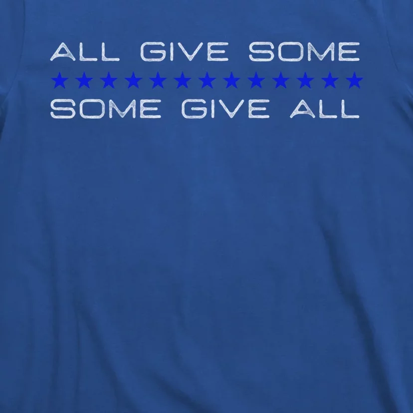 All Gave Some Some Gave All Thin Blue Line Cute Gift T-Shirt