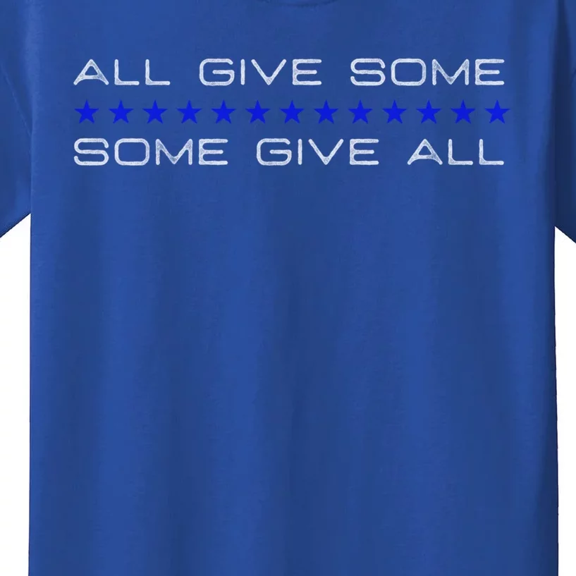 All Gave Some Some Gave All Thin Blue Line Cute Gift Kids T-Shirt