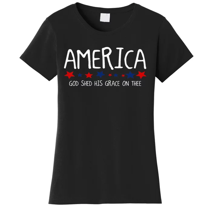 America God Shed His Grace on Thee Tee 4th of July Women's T-Shirt