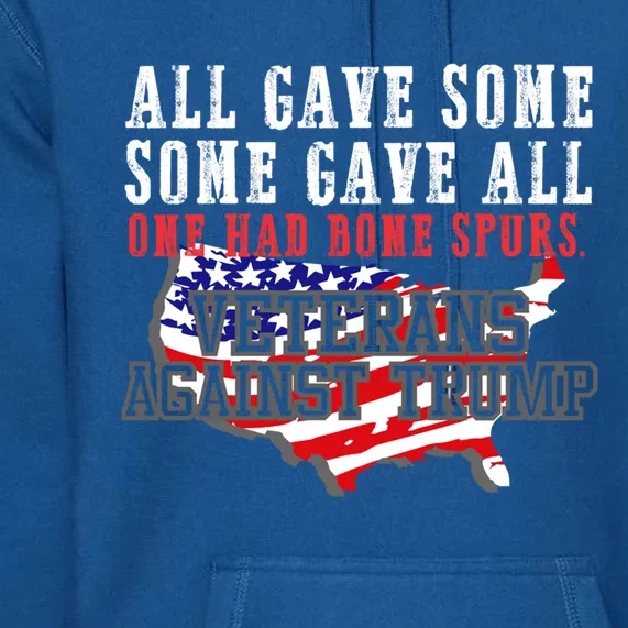 All Gave Some Veterans Against Trump Anti Trump 2020 86 45 Gift Premium Hoodie