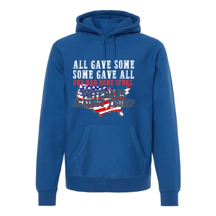 All Gave Some Veterans Against Trump Anti Trump 2020 86 45 Gift Premium Hoodie