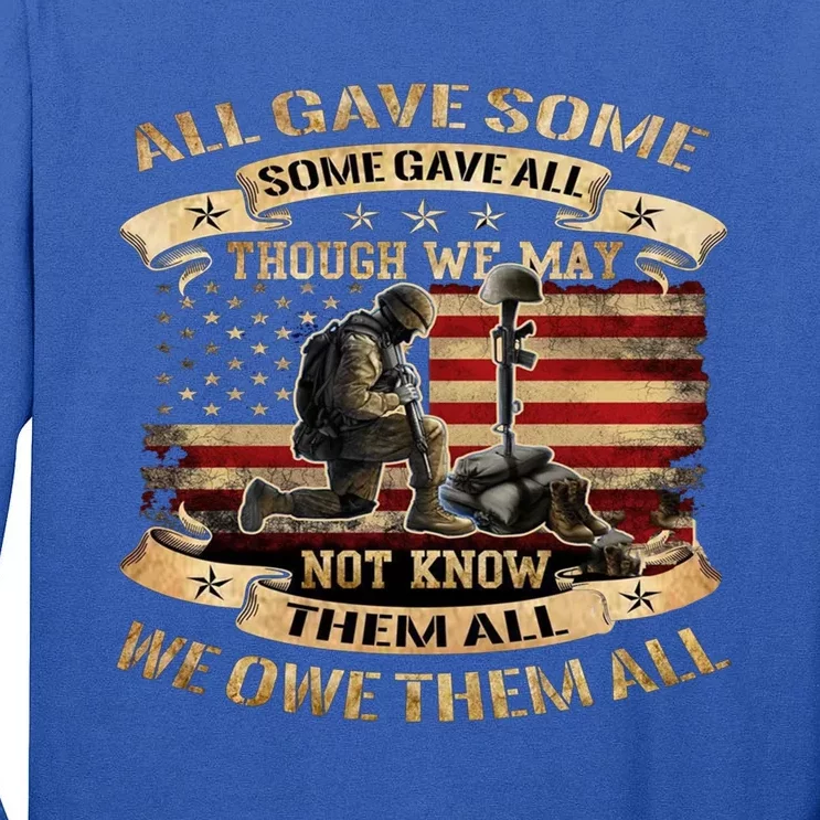 All Gave Some Some Gave All Gift We Owe Them Veteran Funny Gift Tall Long Sleeve T-Shirt