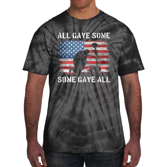 All Gave Some Some Gave All I Veteran & MemorialS Day Tie-Dye T-Shirt