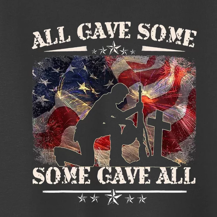 All Gave Some Some Gave All Veteran & Memorial's Day Toddler T-Shirt