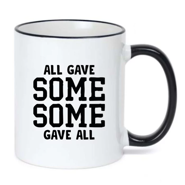 All Gave Some Some Gave All Memorial Day Gift Black Color Changing Mug